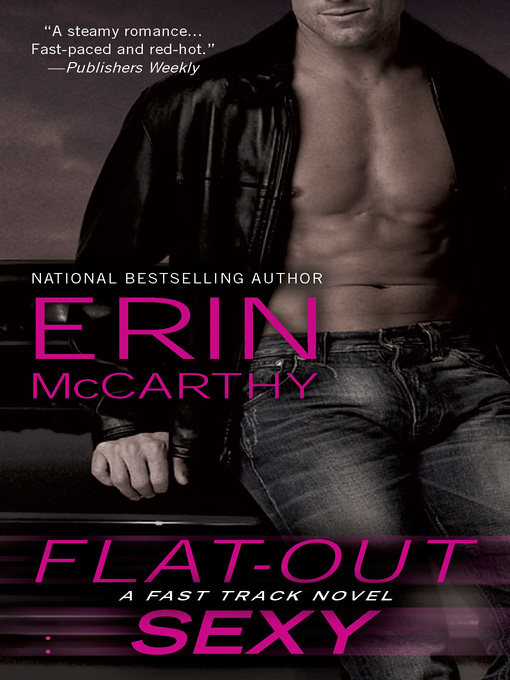 Title details for Flat-Out Sexy by Erin McCarthy - Available